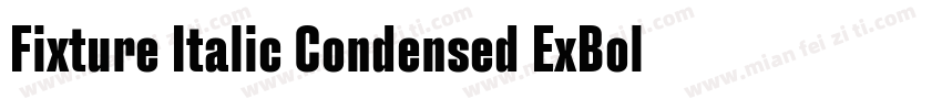 Fixture Italic Condensed ExBold字体转换